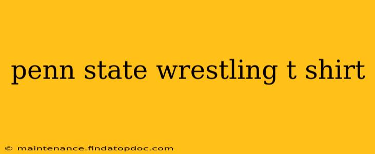 penn state wrestling t shirt