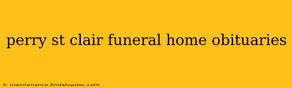perry st clair funeral home obituaries