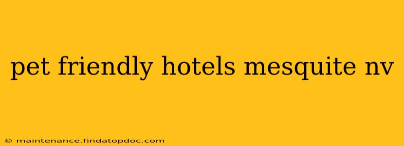 pet friendly hotels mesquite nv
