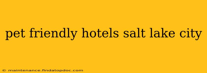 pet friendly hotels salt lake city