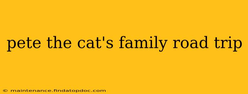 pete the cat's family road trip