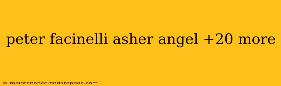 peter facinelli asher angel +20 more
