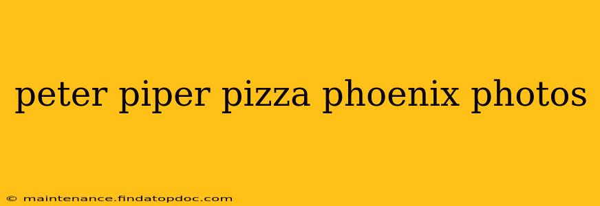 peter piper pizza phoenix photos