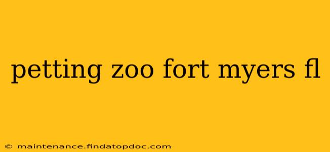 petting zoo fort myers fl