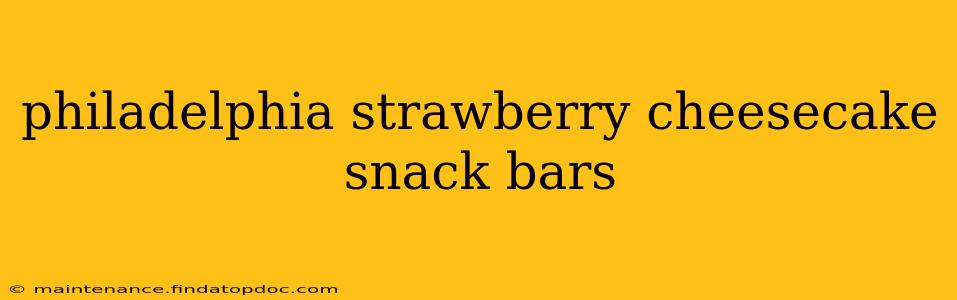 philadelphia strawberry cheesecake snack bars
