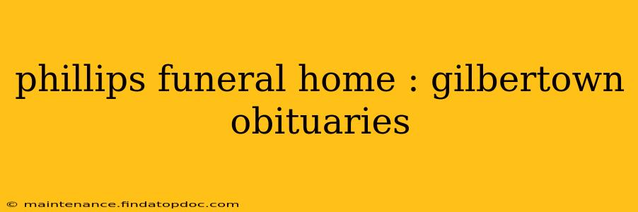 phillips funeral home : gilbertown obituaries