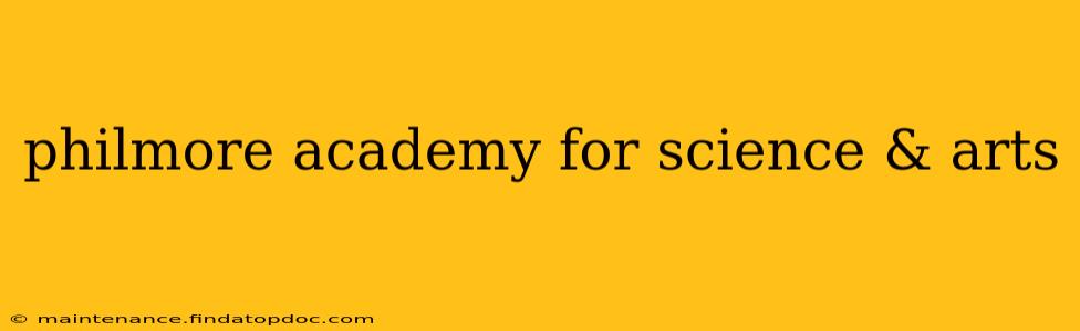 philmore academy for science & arts