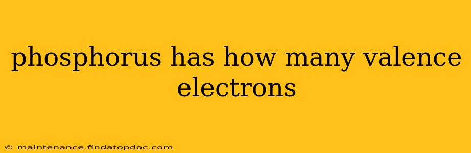 phosphorus has how many valence electrons