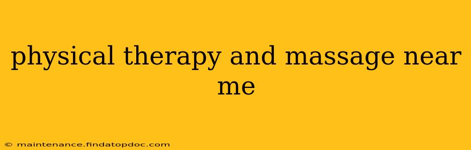 physical therapy and massage near me