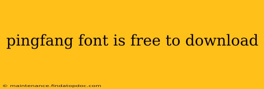 pingfang font is free to download