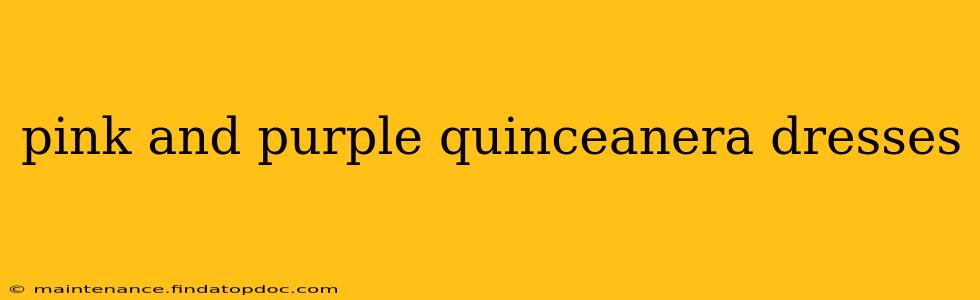 pink and purple quinceanera dresses
