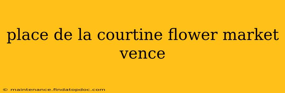 place de la courtine flower market vence