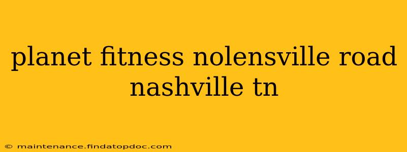 planet fitness nolensville road nashville tn