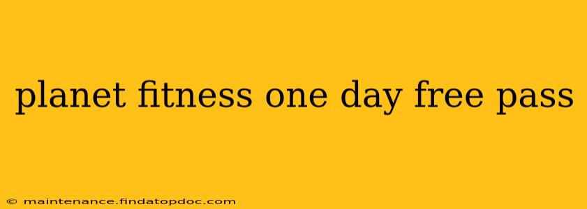 planet fitness one day free pass