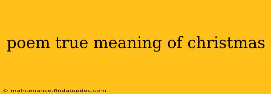 poem true meaning of christmas