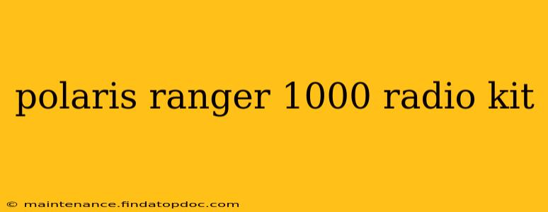 polaris ranger 1000 radio kit