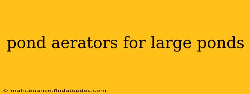 pond aerators for large ponds