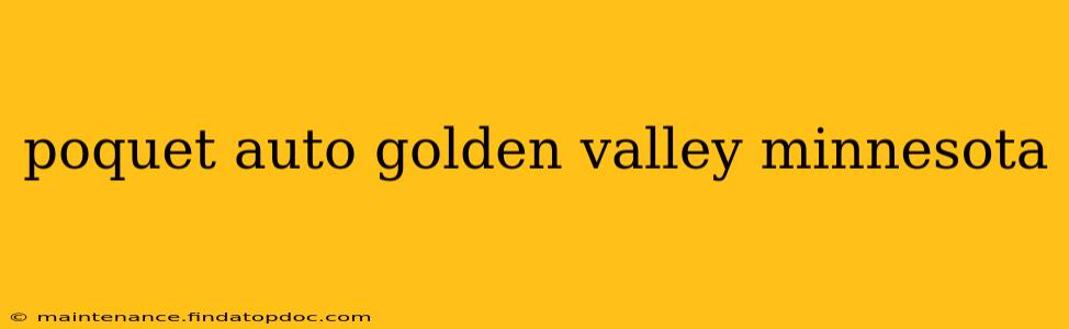 poquet auto golden valley minnesota