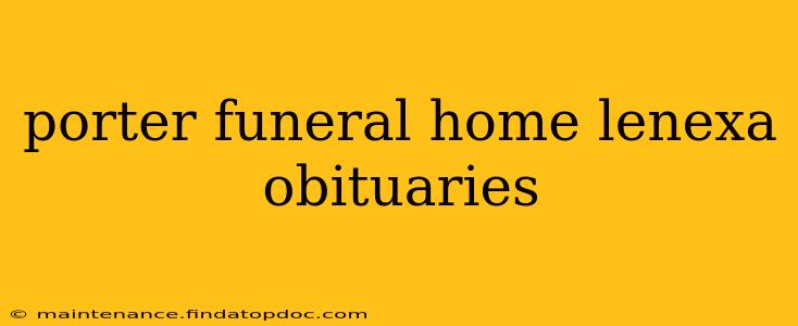 porter funeral home lenexa obituaries