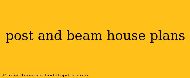 post and beam house plans