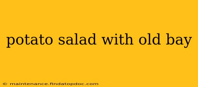 potato salad with old bay