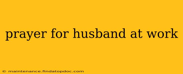 prayer for husband at work