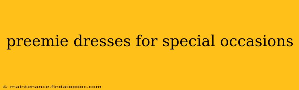 preemie dresses for special occasions
