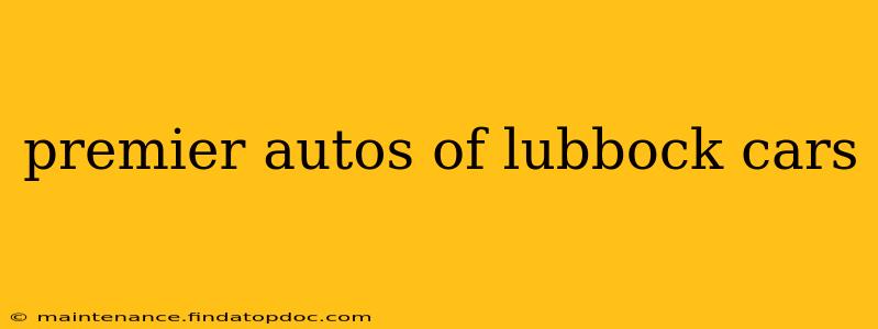 premier autos of lubbock cars