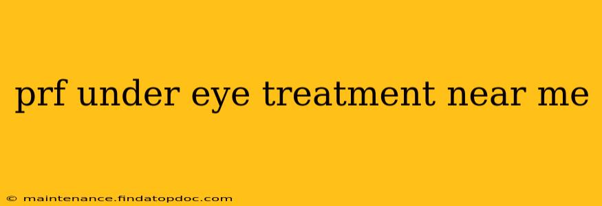 prf under eye treatment near me
