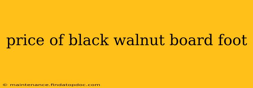 price of black walnut board foot