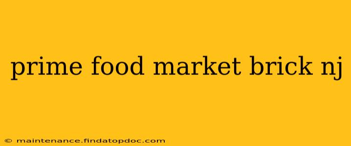 prime food market brick nj