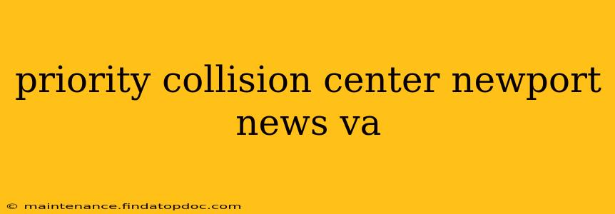 priority collision center newport news va