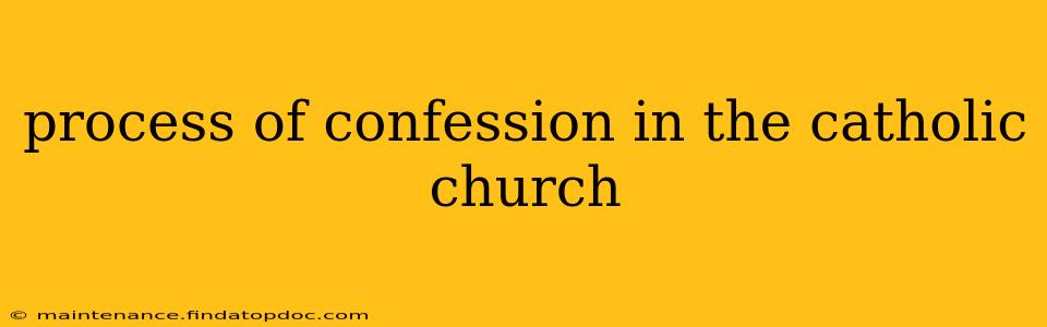 process of confession in the catholic church