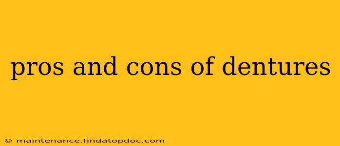 pros and cons of dentures