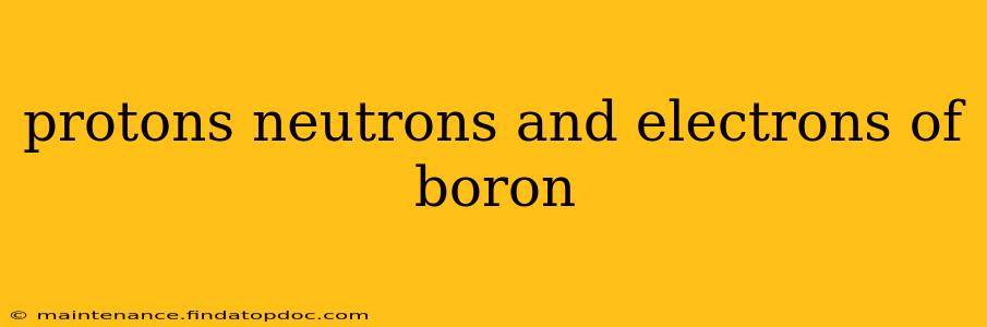 protons neutrons and electrons of boron