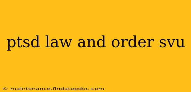 ptsd law and order svu