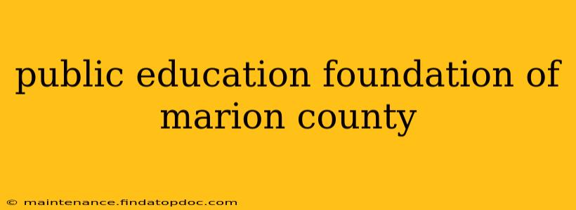 public education foundation of marion county