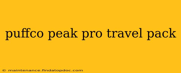 puffco peak pro travel pack