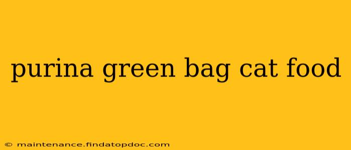 purina green bag cat food