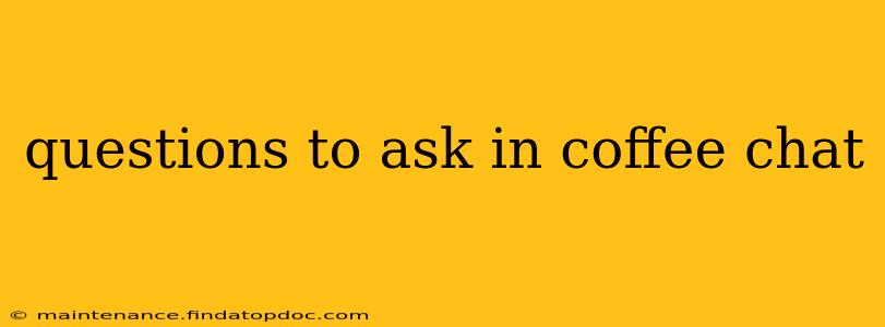 questions to ask in coffee chat