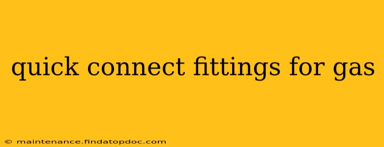 quick connect fittings for gas
