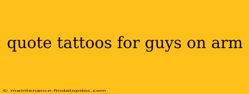 quote tattoos for guys on arm
