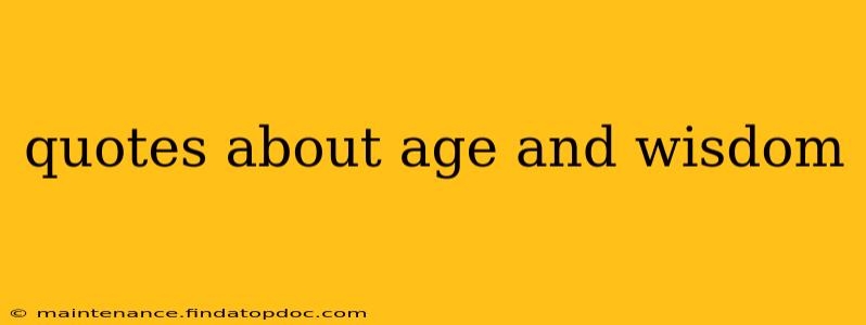 quotes about age and wisdom