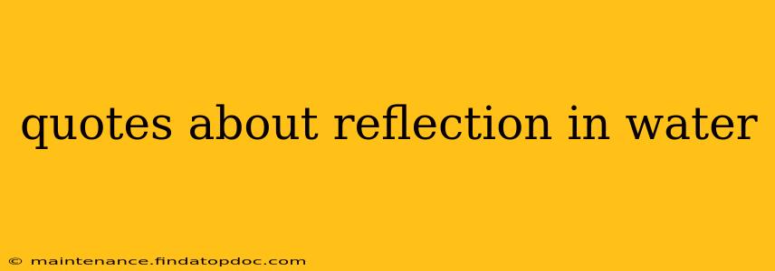 quotes about reflection in water