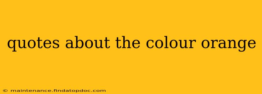 quotes about the colour orange
