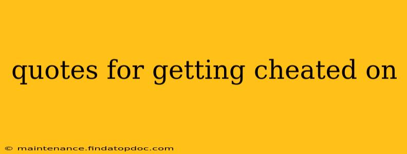 quotes for getting cheated on