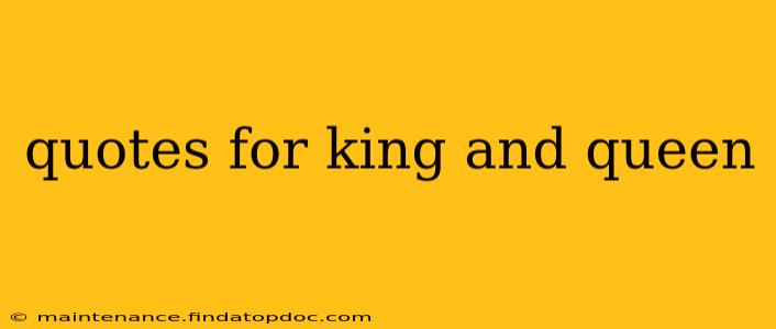 quotes for king and queen