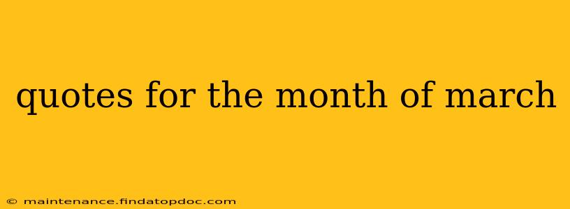 quotes for the month of march