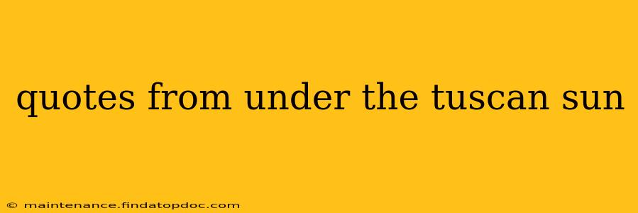 quotes from under the tuscan sun