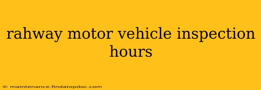 rahway motor vehicle inspection hours
